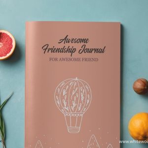 Awesome Friendship Journal For Awesome Friend: Friendship Journal