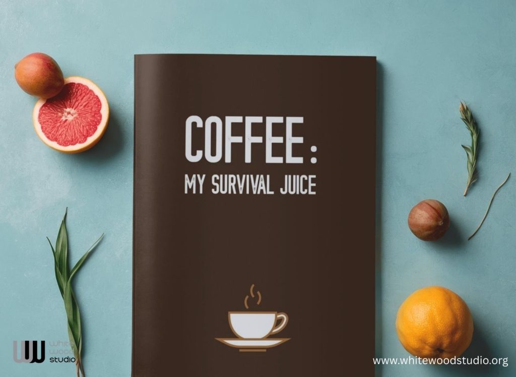 Coffee: My Survival Juice: Fun coffee notebook journal and cheers your day