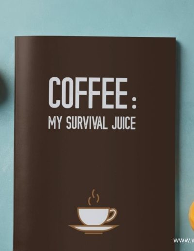 Coffee: My Survival Juice: Fun coffee notebook journal and cheers your day