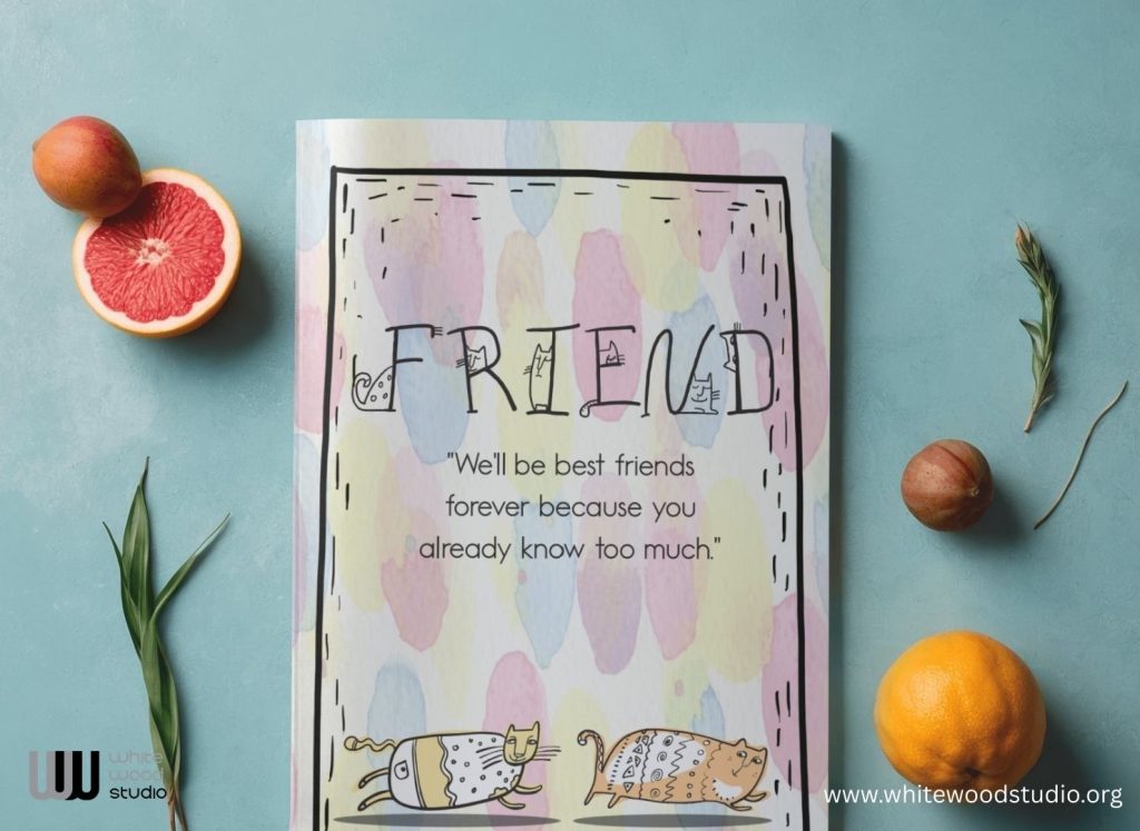Friend: We’ll Be Best Friends Forever Because You Already Know Too Much: Fun Gag Friendship Journal