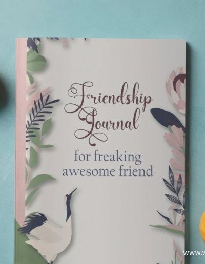 Friendship Journal For Freaking Awesome Friend: Friendship Journal