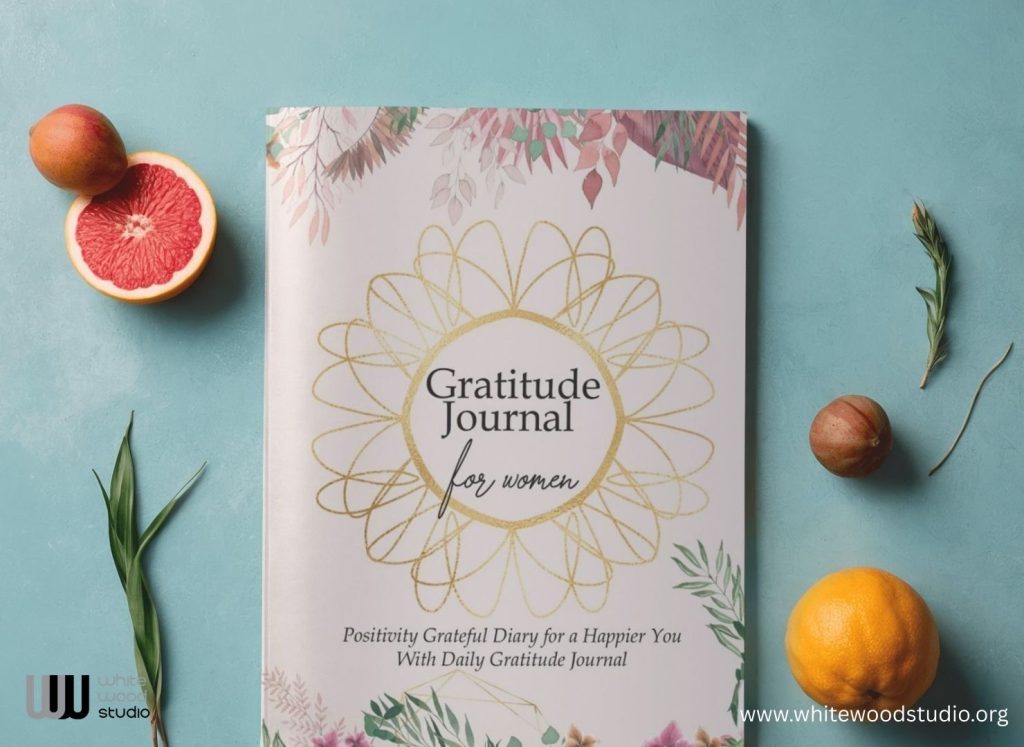 Gratitude Journal For Women: Positivity Grateful Diary for a Happier You With Daily Gratitude Journal