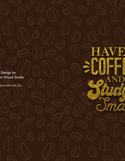 Have a Coffee and Study Smart Notebook Journal: Funny Coffee Journal Notebook