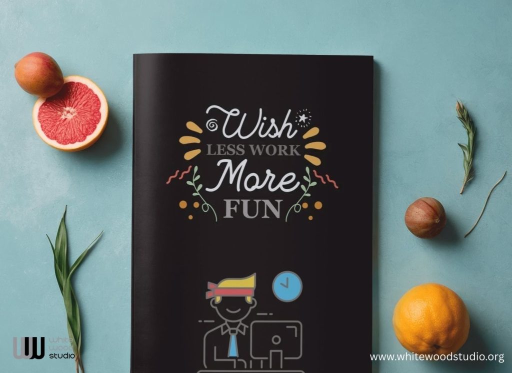 Wish Less Work, More Fun White Lined Notebook: Fun Lined Notebook for Men