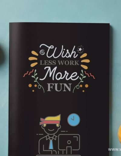 Wish Less Work, More Fun White Lined Notebook: Fun Lined Notebook for Men