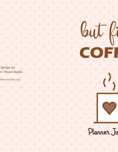 But First, Coffee: Fun coffee notebook journal with Monthly Goals
