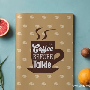 Coffee Before Talkie Notebook: Funny Coffee Quotes Notebook Journal for Coffee Lovers